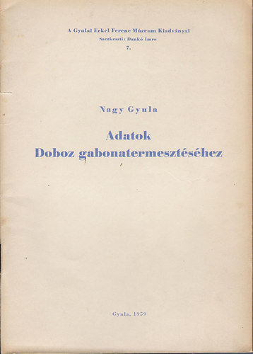 Nagy Gyula - Adatok Doboz gabonatermesztshez