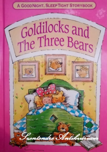 Pam Storey  Grace de la Touche (ill.) - Goldilocks and The Three Bears - A Goodnight, Sleeptight Storybook