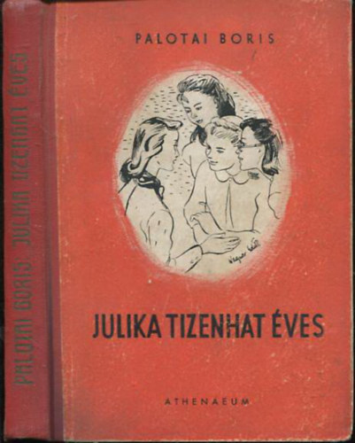 Palotai Boris - Julika tizenhat ves