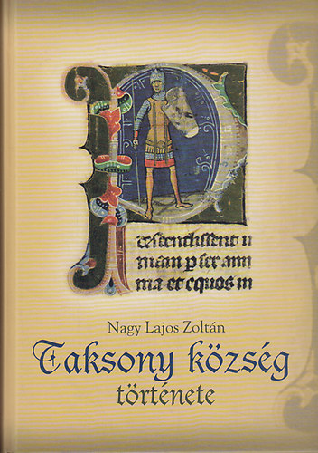Nagy Lajos Zolt�n - Taksony k�zs�g t�rt�nete