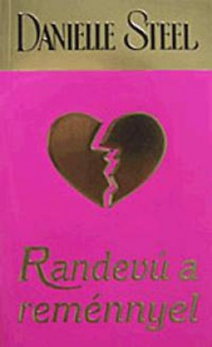 Danielle Steel - Randev� a rem�nnyel