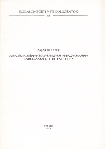 Agrdi Pter - Adalk a Zrnyi- s Gyngysi-hagyomny prhuzamos trtnethez