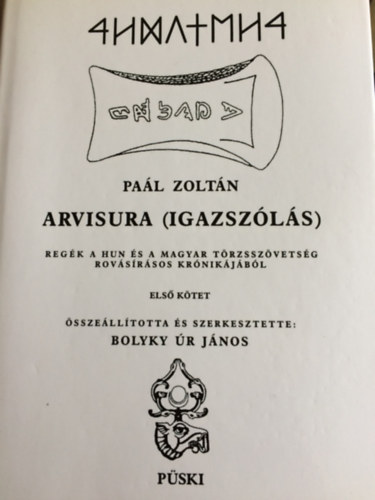 Paál Zoltán - Arvisura - Igazszólás I.: Mondák, regék, népi hagyományok a palóc kézművesek világából