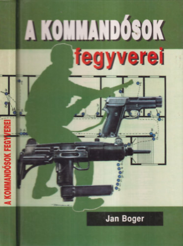 Jan Boger - A kommandósok fegyverei