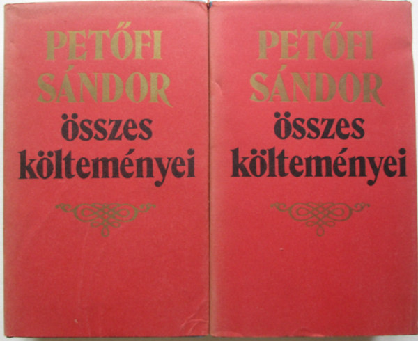 Petfi Sndor - Petfi Sndor sszes kltemnyei I-II.