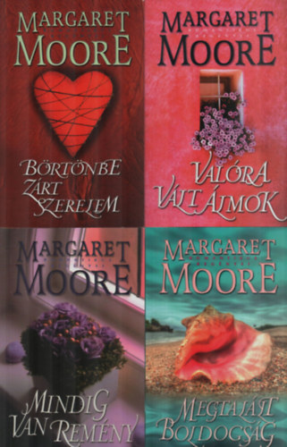 Margaret Moor - 4 db Margaret Moore egytt: Brtnbe zrt szerelem, Valra vlt lmok, Mindig van remny, Megtallt boldogsg.