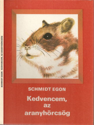 Schmidt Egon - Kedvencem, az aranyh�rcs�g