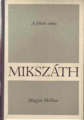 Miksz�th K�lm�n - A fekete v�ros (Miksz�th K�lm�n m�vei 5.)