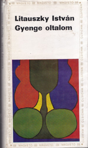 Litauszky Istv�n - Gyenge oltalom