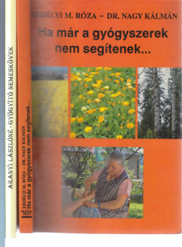 3 db. term�szetgy�gy�szat (Ha m�r a gy�gyszerek nem seg�tenek... + Gy�gy�t� nemesk�vek + Gy�gy�t� t�ltosok nyom�ban)