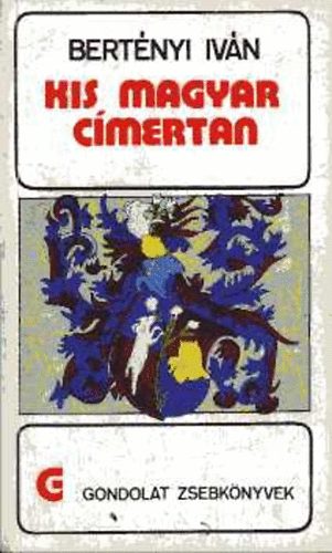Bert�nyi Iv�n - Kis magyar c�mertan