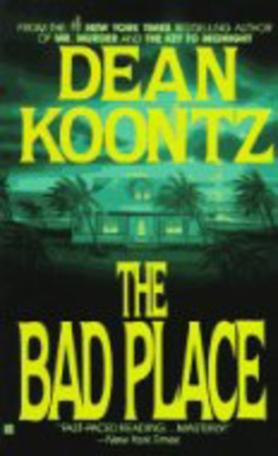 Dean Koontz - The Bad Place