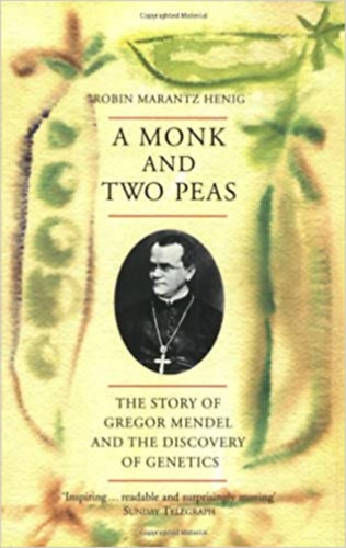 Robin Marantz Henig - A Monk and Two Peas