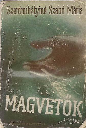 Szentmihályiné Szabó Mária - Magvetők