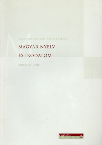 Magyar nyelv �s irodalom -  Kerettanterv Tant�rgyi F�zetek