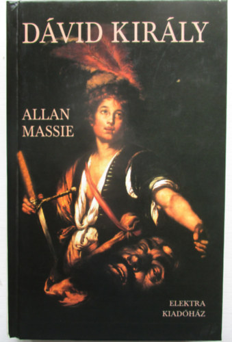 Allan Massie - D�vid kir�ly