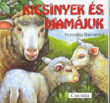 Veronika Balcarov - Kicsinyek s mamjuk