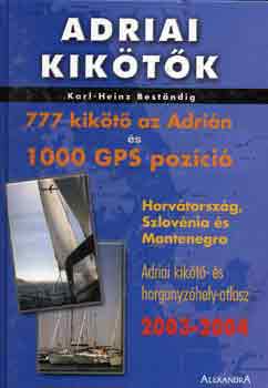 Karl-Heinz Bestndig - Adriai kiktk (777 kikt az Adrin s 1000 GPS pozci)