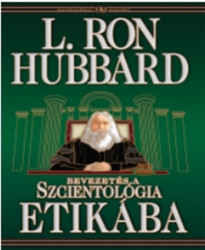 L.Ron Hubbard - Bevezets a szcientolgia etikba