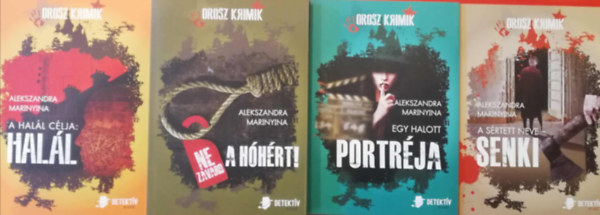 Alexandra Marinyina - 4 darab Alexandra Marinyina Orosz Krimik sorozatbl (A hall clja:hall, Ne zavard a hhrt, Egy halott portrja, A srtett neve:Senki)