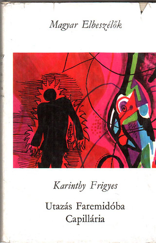 Karinthy Frigyes - Utazs Faremidba - Capillria