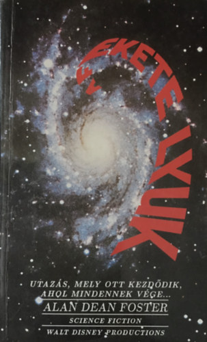 Alan Dean Foster - A fekete lyuk (Utaz�s, mely ott kezd�dik, ahol mindennek v�ge...)