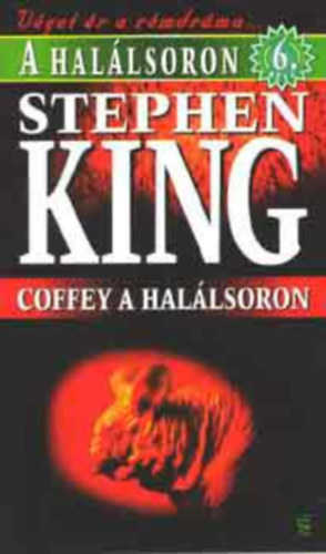 Stephen King - A halálsoron 6.- Coffey a halálsoron