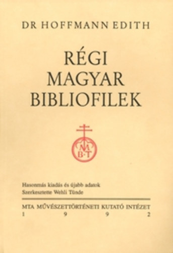 Dr. Hoffmann Edit - Rgi magyar bibliofilek