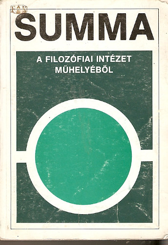 Kelemen-Sziklai  (szerk.) - SUMMA - A Filoz�fiai Int�zet m�hely�b�l