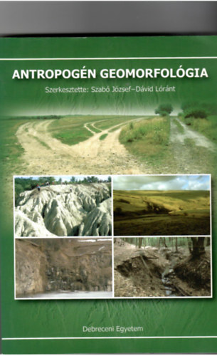 Szab� J�zsef - Antropog�n  geomorfol�gia