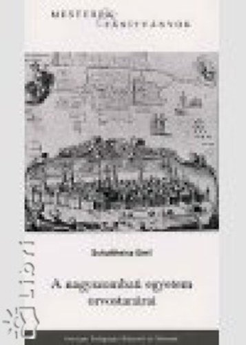 Schultheisz Emil - A nagyszombati egyetem orvostanárai (Mesterek és tanítványok)