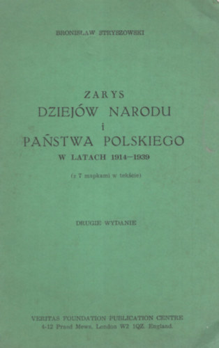 Bronisław Stryszowski - Zarys dziejów narodu i państwa polskiego w latach 1914-1939