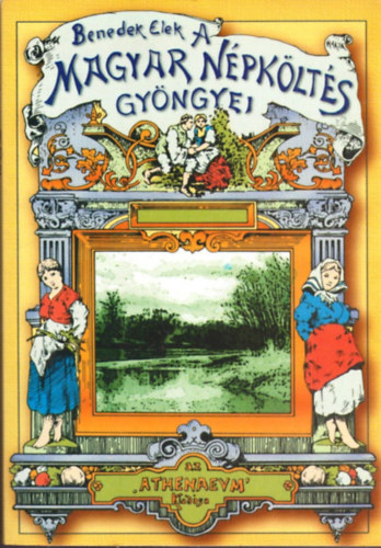 Benedek Elek - A magyar népköltés gyöngyei