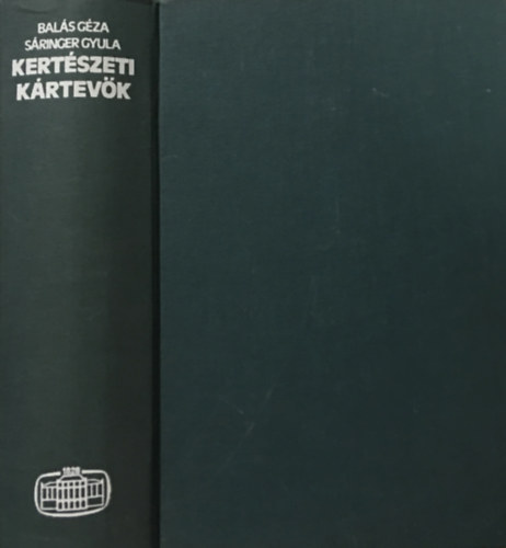 Bals Gza; Sringer Gyula - Kertszeti krtevk