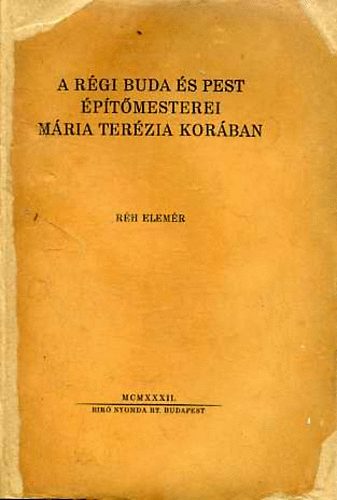 Rh Elemr - A rgi Buda s Pest ptmesterei Mria Terzia korban