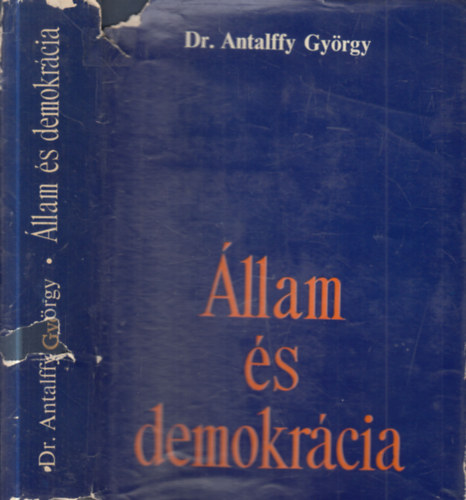 Dr. Antalffy Gyrgy - llam s demokrcia (dediklt)- Fejezetek az llam- s jogelmlet krbl