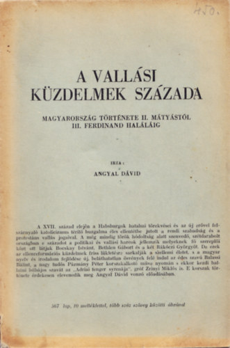 Angyal Dvid - A vallsi kzdelmek szzada - Magyarorszg trtnete II. Mtystl III. Ferdinnd hallig (A magyar nemzet trtnete VI.)