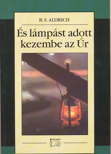 B. S. Aldrich - s lmpst adott kezembe az r