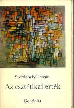 Szerdahelyi István - Az esztétikai érték