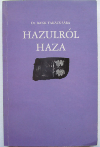 Dr. Bakk Takcs Sra - Hazulrl haza -Szkelyudvarhelyrl - Szkkutasra