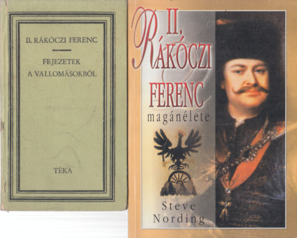 2 db könyv II. Rákóczi Ferencről: Fejezetek a vallomásokból + Magánélete