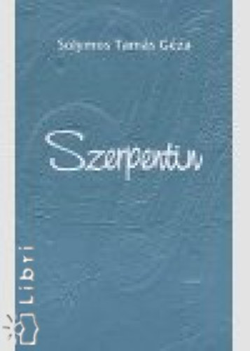 Solymos Tam�s G�za - Szerpentin