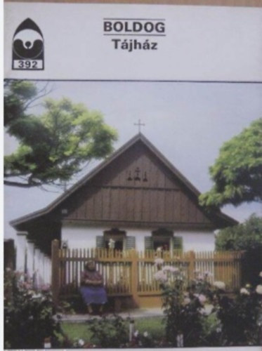 Dr. Domonkos Ott�  (szerk.) - Boldog-T�jh�z (T�jak-Korok-M�zeumok Kisk�nyvt�ra)