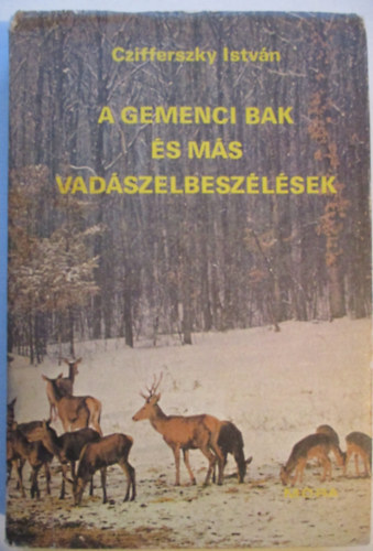 Czifferszky Istvn - A gemenci bak s ms vadszelbeszlsek