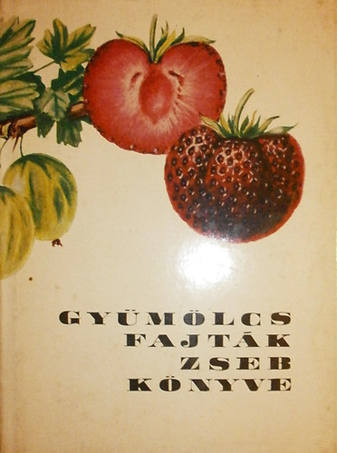 Dr. Tomcs�nyi P�l; Rayman J�nos - Gy�m�lcsfajt�k zsebk�nyve