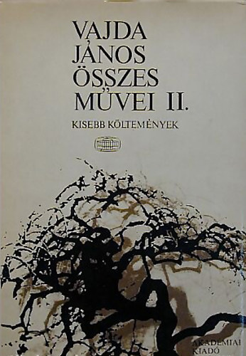 Vajda János - Vajda János összes művei II.- kisebb költemények