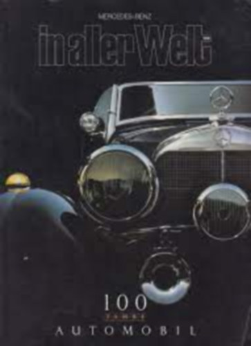 Mercedes-Benz in aller Welt 100 Jahre Automobil No.199/1986
