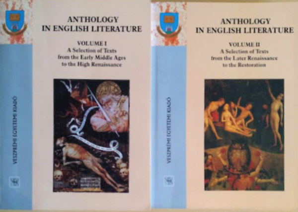 �va B�s Zsuzsanna Rednik - Anthology in English Literature - Volume I-II./ A Selection of Texts from the Early Middle Ages to the High Renaissance (Vol.I.); From the Later Renaissance to the Restoration (Vol.II.) - VE 23-24/2003