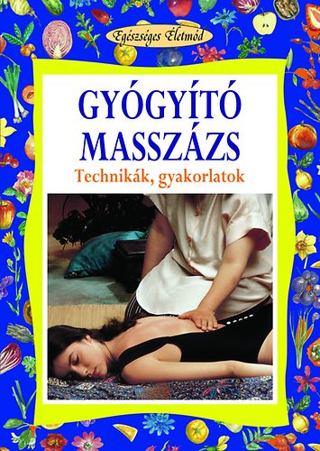 Rosanna Sonato - Gygyt masszzs - Technikk, gyakorlatok