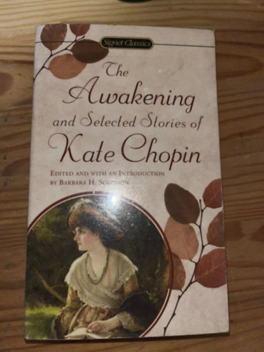 Kate Chopin - The Awakening and Selected Stories